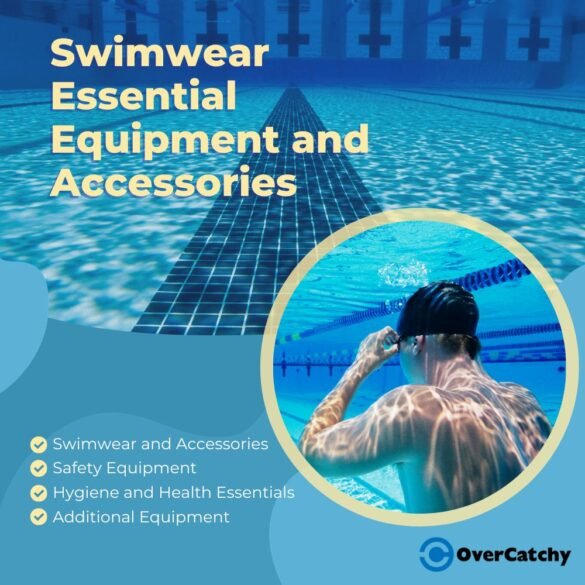 Swimwear Essential Equipment and Accessories